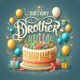 Happy Birthday Wishes for Brother